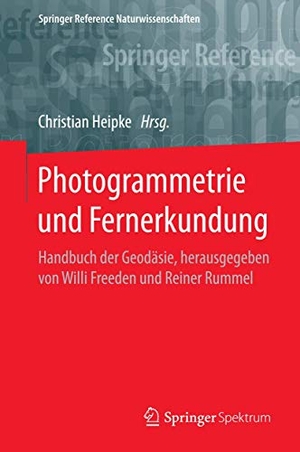 Heipke, Christian (Hrsg.). Photogrammetrie und Fernerkundung - Handbuch der Geodäsie, herausgegeben von Willi Freeden und Reiner Rummel. Springer-Verlag GmbH, 2017.