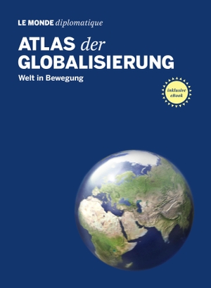 Mahlke, Stefan (Hrsg.). Atlas der Globalisierung - Welt in Bewegung. TAZ Verlags-& Vertriebsg., 2019.