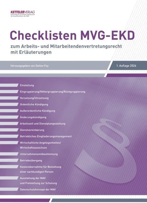 Fey, Detlev (Hrsg.). Checklisten MVG-EKD - zum Arbeits-und Mitarbeitendenvertretungsrecht mit Erläuterungen. Ketteler Verlag, 2026.