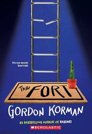 Korman, Gordon. The Fort. Scholastic Inc., 2024.