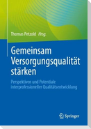 Gemeinsam Versorgungsqualität stärken