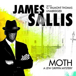 Sallis, James. Moth. Blackstone Publishing, 2008.