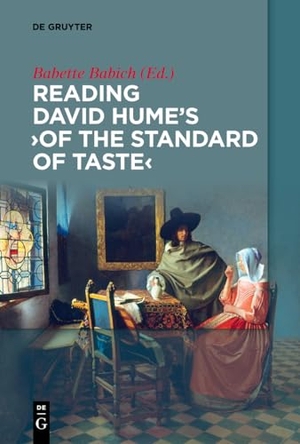 Babich, Babette (Hrsg.). Reading David Hume¿s 'Of the Standard of Taste'. De Gruyter, 2020.