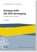 Kompass bAV: Die GGF-Versorgung
