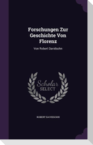 Forschungen Zur Geschichte Von Florenz: Von Robert Davidsohn