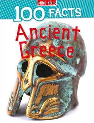 Macdonald, Fiona. 100 Facts Ancient Greece. Miles Kelly Publishing Ltd, 2022.
