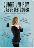 Quand une psy casse les codes