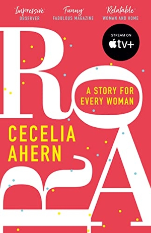 Ahern, Cecelia. Roar - A Story for Every Woman. HarperCollins Publishers, 2019.
