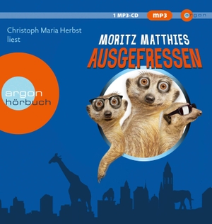 Matthies, Moritz. Ausgefressen - Roman. Argon Verlag GmbH, 2021.
