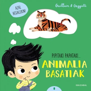 Guillain, Adam / Charlotte Guillain. Animalia basatiak. IBAIZABAL, 2020.