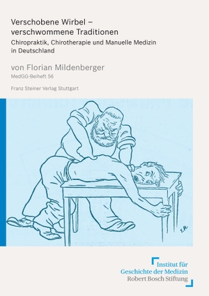 Mildenberger, Florian. Verschobene Wirbel - verschwommene Traditionen - Chiropraktik, Chirotherapie und Manuelle Medizin in Deutschland. Steiner Franz Verlag, 2015.