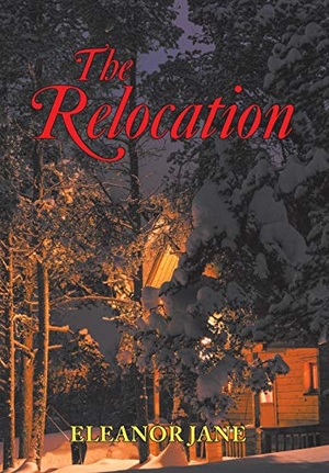 Jane, Eleanor. The Relocation. Author Solutions Inc, 2019.