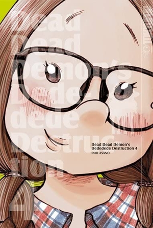 Asano, Inio. Dead Dead Demon's Dededede Destruction 04. TOKYOPOP GmbH, 2017.