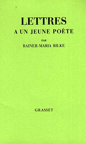 Rilke, Rainer Maria. Lettres a Un Jeune Poete. Editions Grasset, 2020.