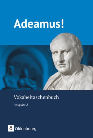 Berchtold, Volker / Boyé, Karl et al. Adeamus! - Ausgabe A - Latein als 2. Fremdsprache - Vokabeltaschenbuch. Oldenbourg Schulbuchverl., 2016.