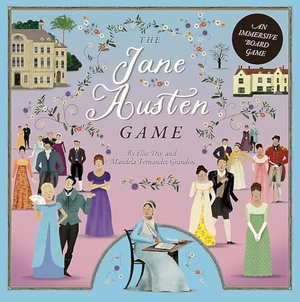 Fernandez-Grandon, Mandela / Ellie Dix. The Jane Austen Game - An Immersive Boardgame - Play as Your Favourite Austen Heroine!. Laurence King, 2024.