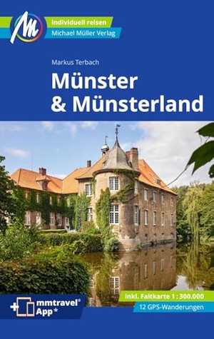 Terbach, Markus. MICHAEL MÜLLER Reiseführer Münster & Münsterland - 100% authentisch, aktuell und vor Ort recherchiert. Inkl. Faltkarte.. Müller, Michael GmbH, 2024.