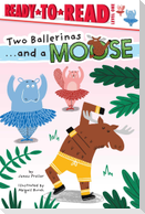 Two Ballerinas . . . and a Moose