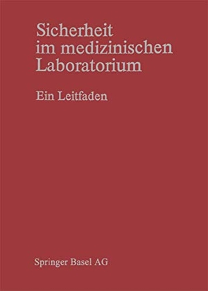 Bütler. Sicherheit im medizinischen Laboratorium - Ein Leitfaden. Birkhäuser Basel, 1976.