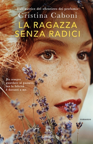 Caboni, Cristina. La ragazza senza radici. Garzanti, 2025.