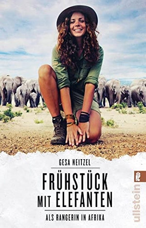Neitzel, Gesa. Frühstück mit Elefanten - Als Rangerin in Afrika. Ullstein Taschenbuchvlg., 2018.