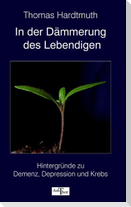 In der Dämmerung des Lebendigen