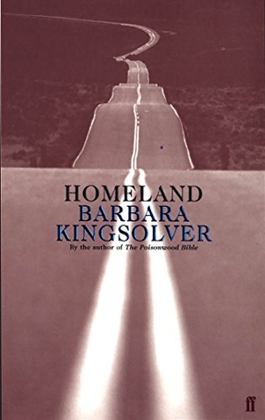 Kingsolver, Barbara. Homeland - Author of Demon Copperhead, Winner of the Women's Prize for Fiction. Faber And Faber Ltd., 1997.