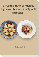 Glycemic Index of Recipes Glycemic Response in Type II Diabetic