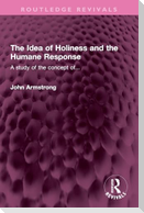 The Idea of Holiness and the Humane Response