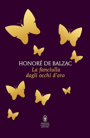Balzac, Honoré de. La fanciulla dagli occhi d'oro. Newton Compton Editori, 2026.