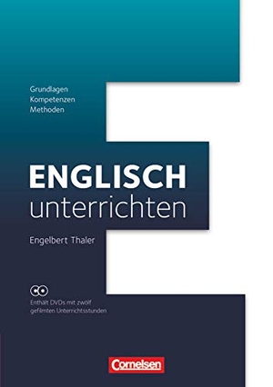 Thaler, Engelbert. Englisch unterrichten: Grundlagen - Kompetenzen - Methoden - Buch mit Video-DVD. Cornelsen Verlag GmbH, 2012.