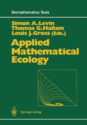 Levin, Simon A. / Louis J. Gross et al (Hrsg.). Applied Mathematical Ecology. Springer Berlin Heidelberg, 2012.