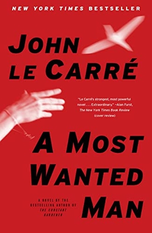 Le Carre, John. A Most Wanted Man. Scribner Book Company, 2009.