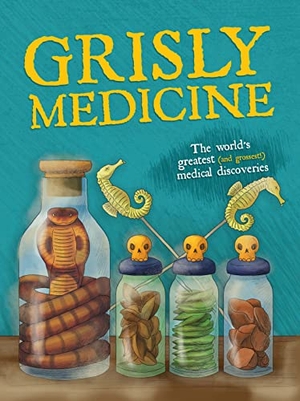 Farndon, John. Grisly Medicine - The Weird and Wonderful Story. Beetle Books, 2022.