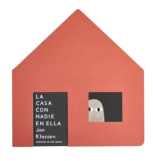 Klassen, Jon. La Casa Con Nadie En Ella. Candlewick Press (MA), 2026.