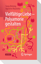 Vielfältige Liebe - Polyamorie gestalten