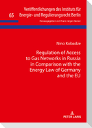 Regulation of Access to Gas Networks in Russia in Comparison with the Energy Law of Germany and the EU