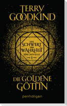 Die goldene Göttin - Das Schwert der Wahrheit