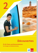 Découvertes 2. Ausgabe 1. oder 2. Fremdsprache. Fit für Tests und Klassenarbeiten mit Lösungen und Mediensammlung 2. Lernjahr