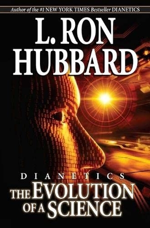 Hubbard, L. Ron. Dianetics - The Evolution of a Science. Bridge Publications Inc, 2018.