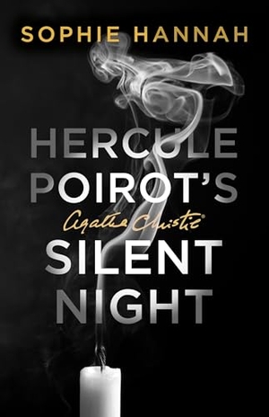 Hannah, Sophie. Hercule Poirot's Silent Night - The New Hercule Poirot Mystery. Harper Collins Publ. UK, 2023.