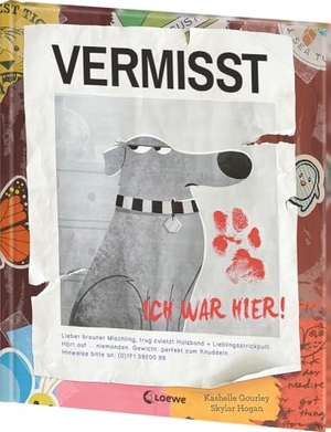 Gourley, Kashelle. Vermisst - Ich war hier! - Über das einmalige Band zwischen Mensch und Hund - Urkomisches und charmantes Bilderbuch zum Vorlesen für Tierfreunde und Kinder ab 4 Jahren. Loewe Verlag GmbH, 2024.