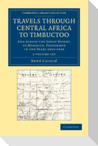 Travels Through Central Africa to Timbuctoo 2 Volume Set