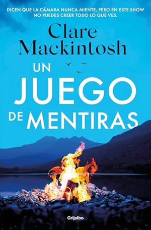 Mackintosh, Clare. Un Juego de Mentiras / A Game of Lies. Prh Grupo Editorial, 2024.