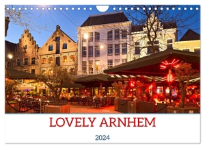 Boettcher, U.. LOVELY ARNHEM (Wall Calendar 2024 DIN A4 landscape), CALVENDO 12 Month Wall Calendar - Arnhem - Enchanting old town, beautiful parks and impressive works of art. Calvendo, 2023.
