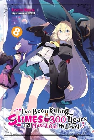 Benio, Benio / Kisetsu Morita. I've Been Killing Slimes for 300 Years and Maxed Out My Level, Vol. 8. Jessica Kingsley Publishers, 2020.