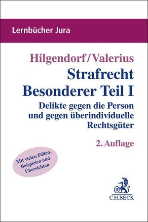 Hilgendorf, Eric / Brian Valerius. Strafrecht Besonderer Teil I - Delikte gegen die Person und gegen überindividuelle Rechtsgüter. C.H. Beck, 2025.