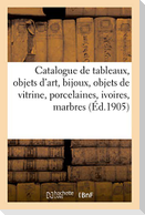 Catalogue de Tableaux Anciens Et Modernes, Objets d'Art, Bijoux Anciens, Objets de Vitrine