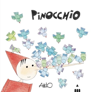 Cassinelli, Attilio. Pinocchio. C'era una volta un pezzo di legno.... Lapis, 2023.