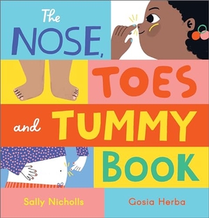 Nicholls, Sally. The Nose, Toes and Tummy Book. Andersen Press Ltd, 2024.